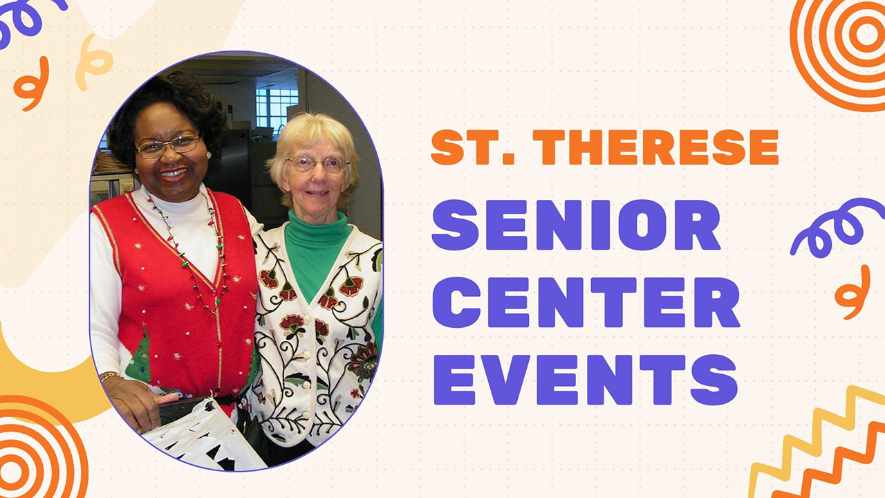 Senior Center events at St. Therese Little Flower Catholic Church in Kansas City Missouri