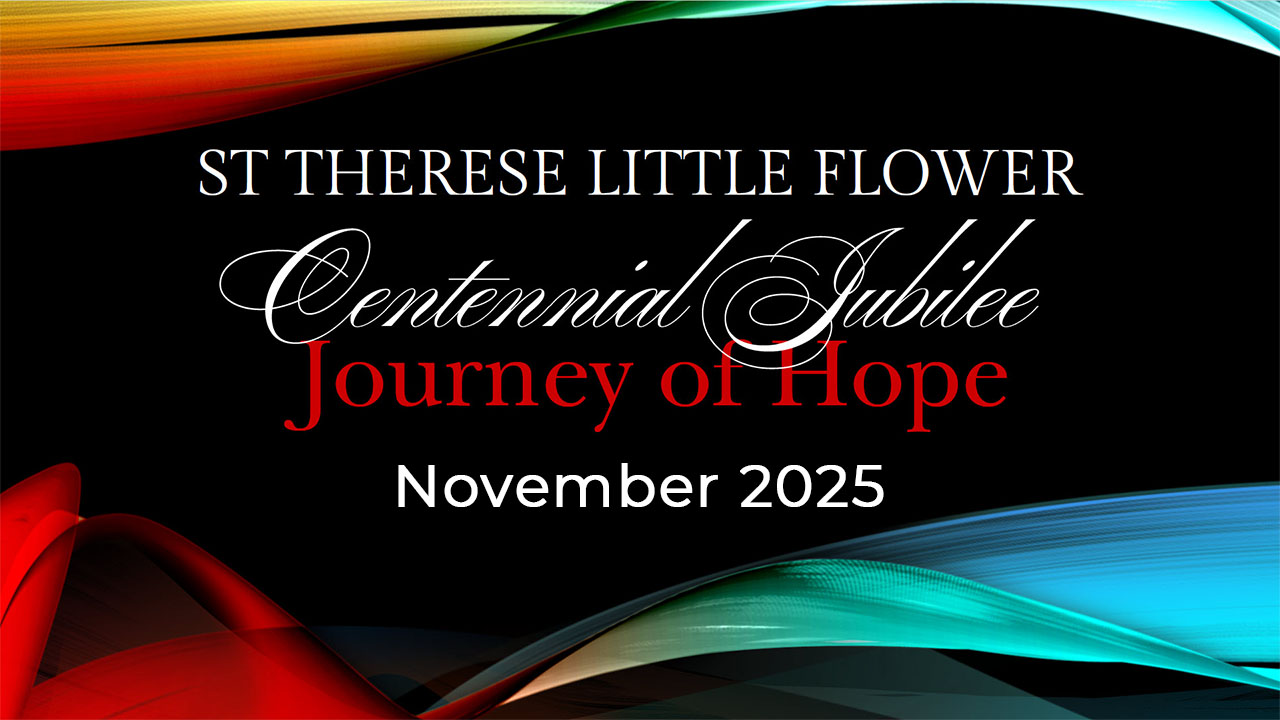 November 2025 St. Therese Little Flower Centennial Jubilee